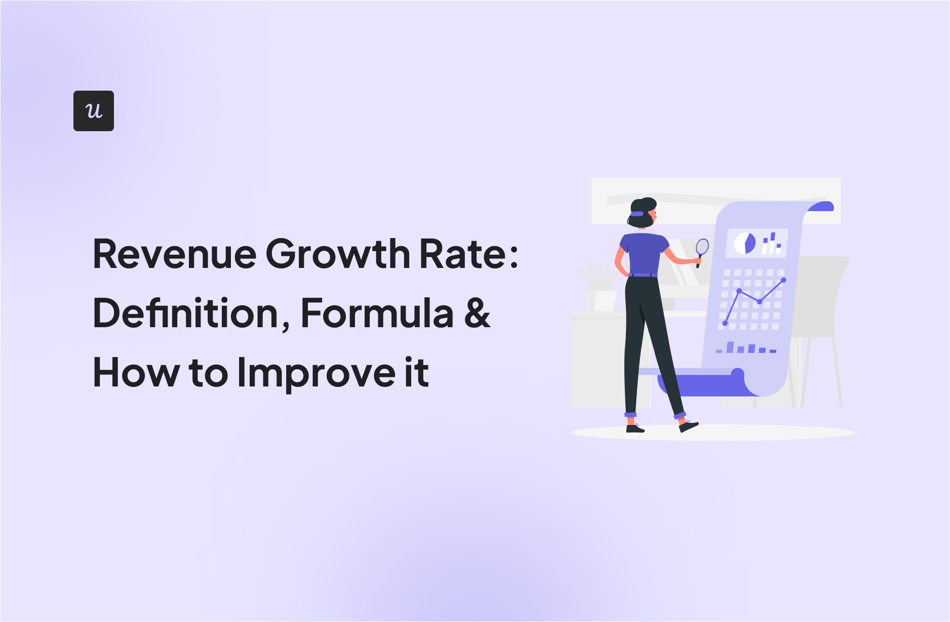 Revenue Growth Rate: Definition, Formula & How to Improve It