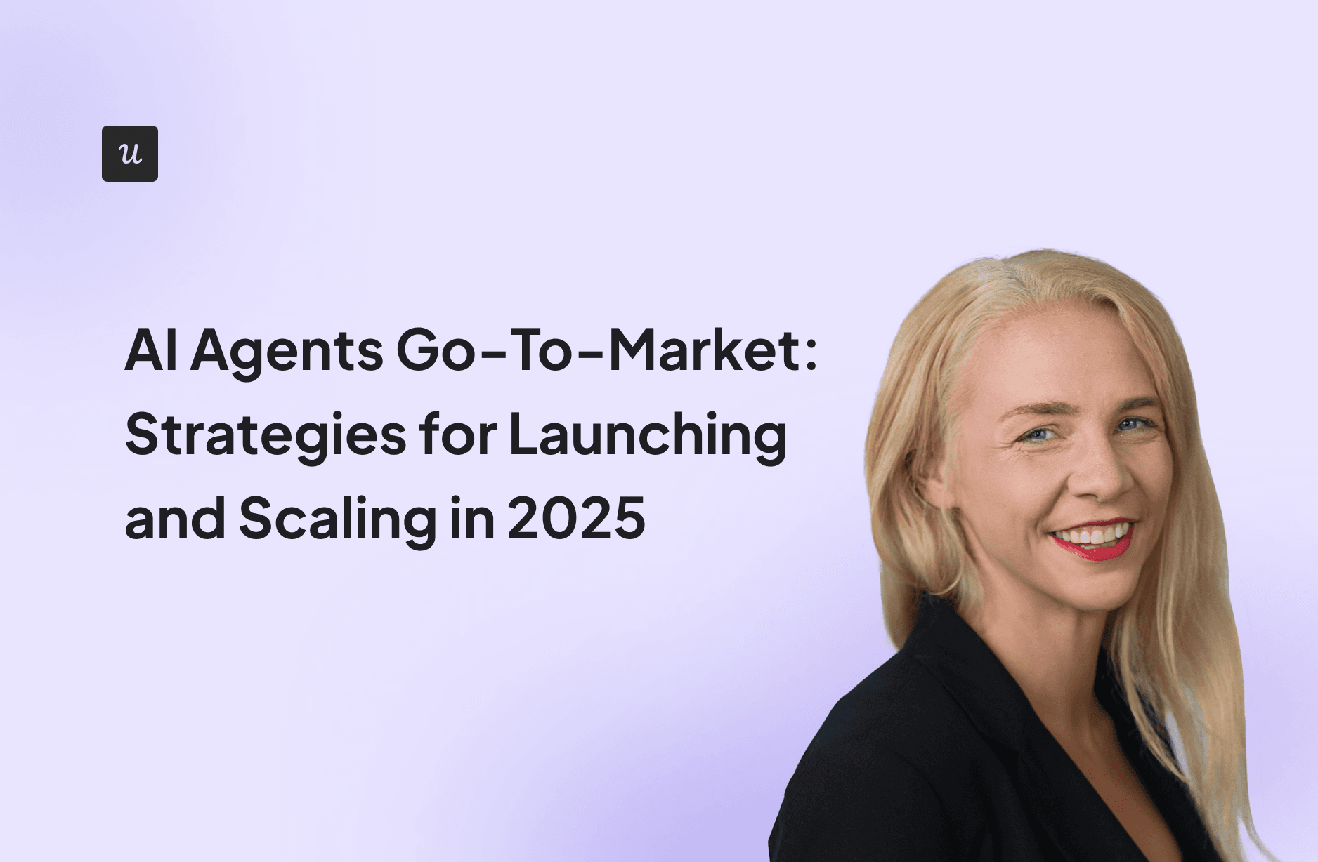 AI Agents Go-To-Market: Strategies for Launching and Scaling in 2025