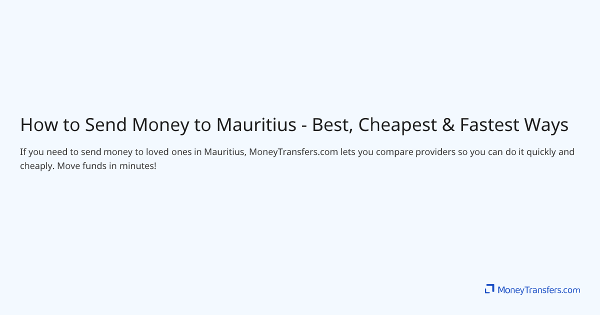 How to Send Money to Mauritius – Best, Cheapest & Fastest Ways