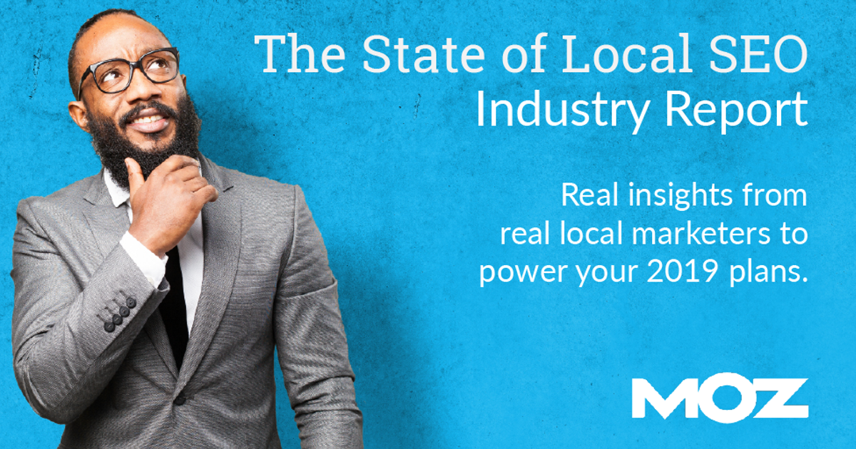 The State of Local SEO: Industry Report 2019 – Moz